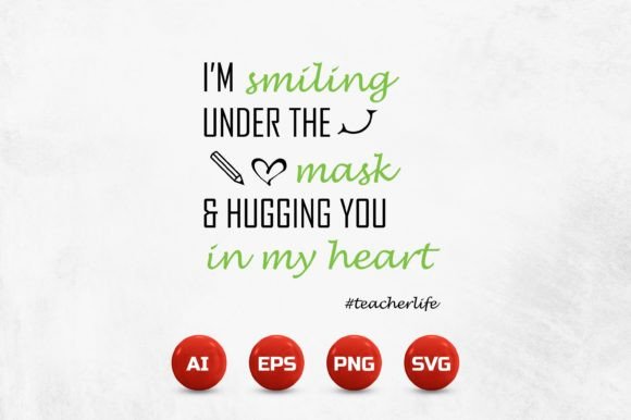 Back to School T-Shirt Design: “I’m Smiling Under the Mask, Hugging You in My Heart”