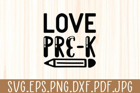 Love Pre-K Teacher Back to School Svg