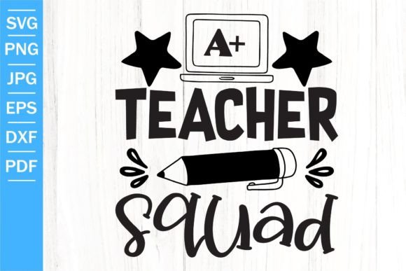 Teacher Squad SVG Back to School SVG: A Creative Resource for Educators and Crafters